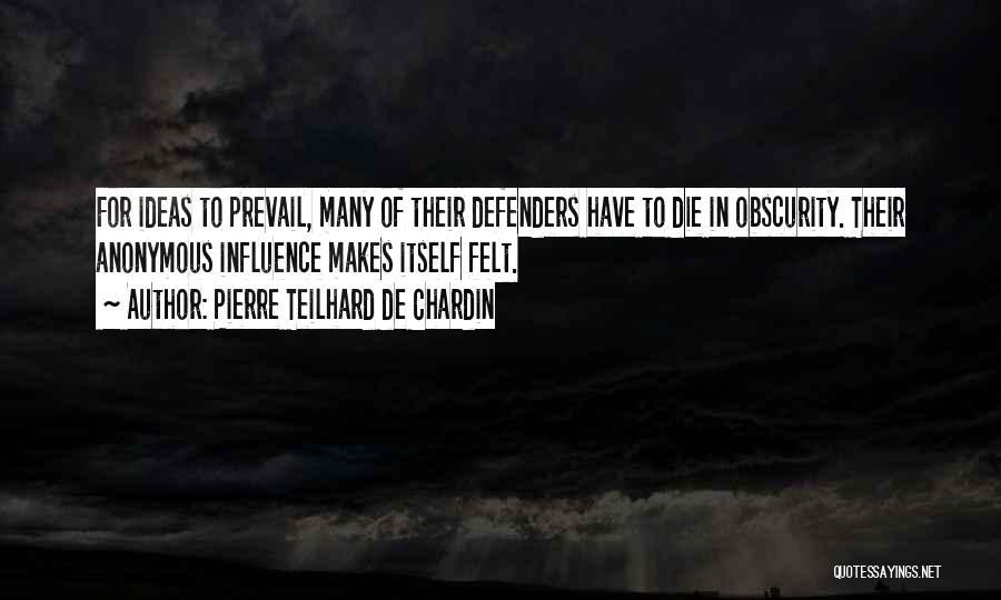 Teilhard Quotes By Pierre Teilhard De Chardin