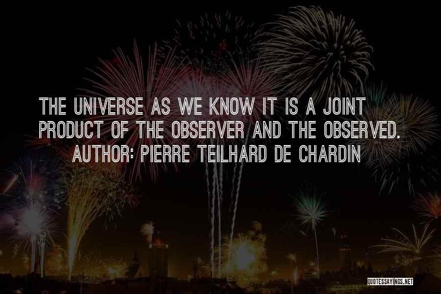 Teilhard Quotes By Pierre Teilhard De Chardin