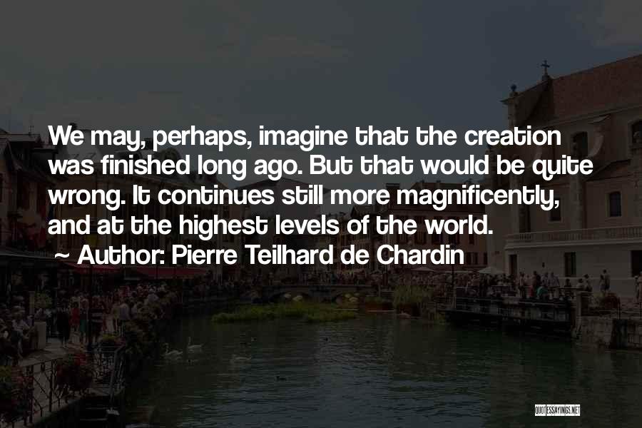 Teilhard Quotes By Pierre Teilhard De Chardin