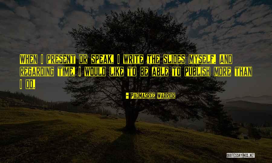 Teinei Quotes By Padmasree Warrior Teinei Quotes By Padmasree Warrior