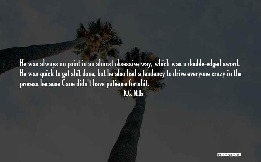 Teiul Arbore Quotes By K.C. Mills Teiul Arbore Quotes By K.C. Mills