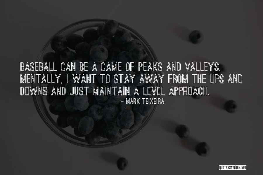 Teixeira Quotes By Mark Teixeira Teixeira Quotes By Mark Teixeira