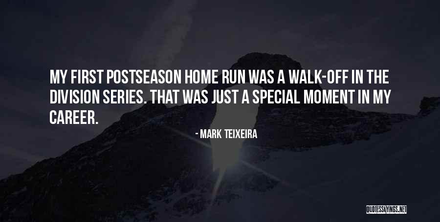 Teixeira Quotes By Mark Teixeira