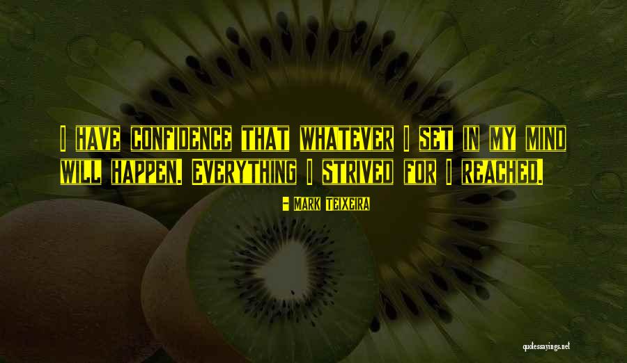 Teixeira Quotes By Mark Teixeira Teixeira Quotes By Mark Teixeira