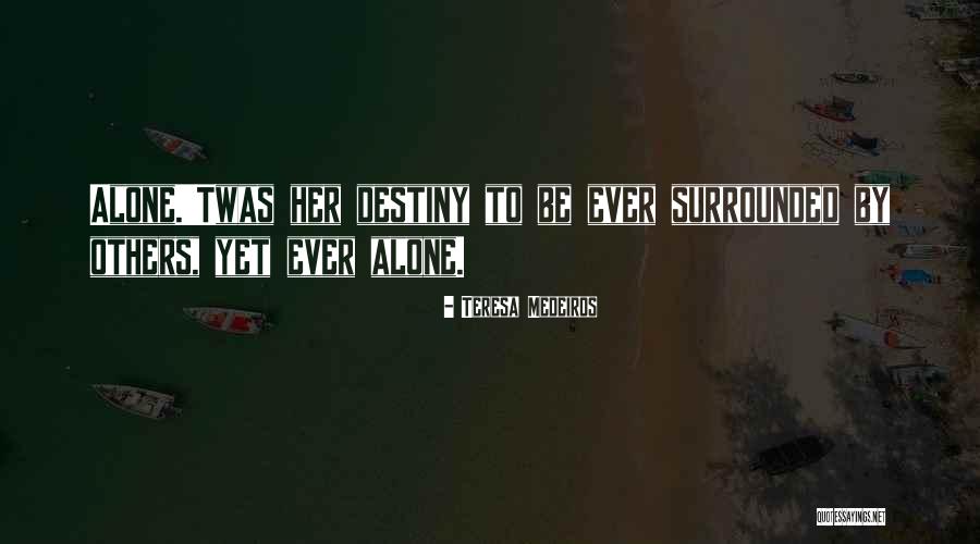 Teixidores Quotes By Teresa Medeiros Teixidores Quotes By Teresa Medeiros