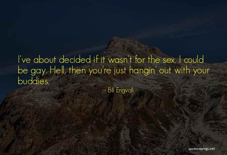 Tejados Quotes By Bill Engvall Tejados Quotes By Bill Engvall