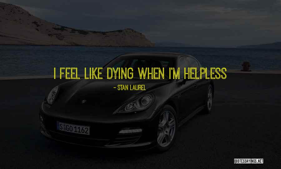 Tejeiro Md Quotes By Stan Laurel