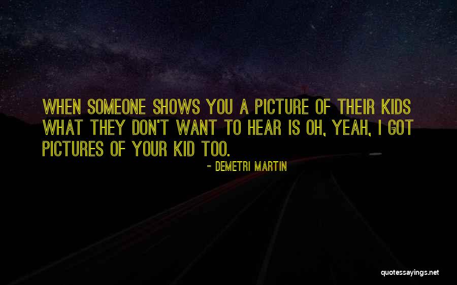 Tejeiro Origen Quotes By Demetri Martin Tejeiro Origen Quotes By Demetri Martin