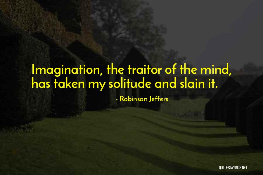 Teji Bachchan Quotes By Robinson Jeffers Teji Bachchan Quotes By Robinson Jeffers