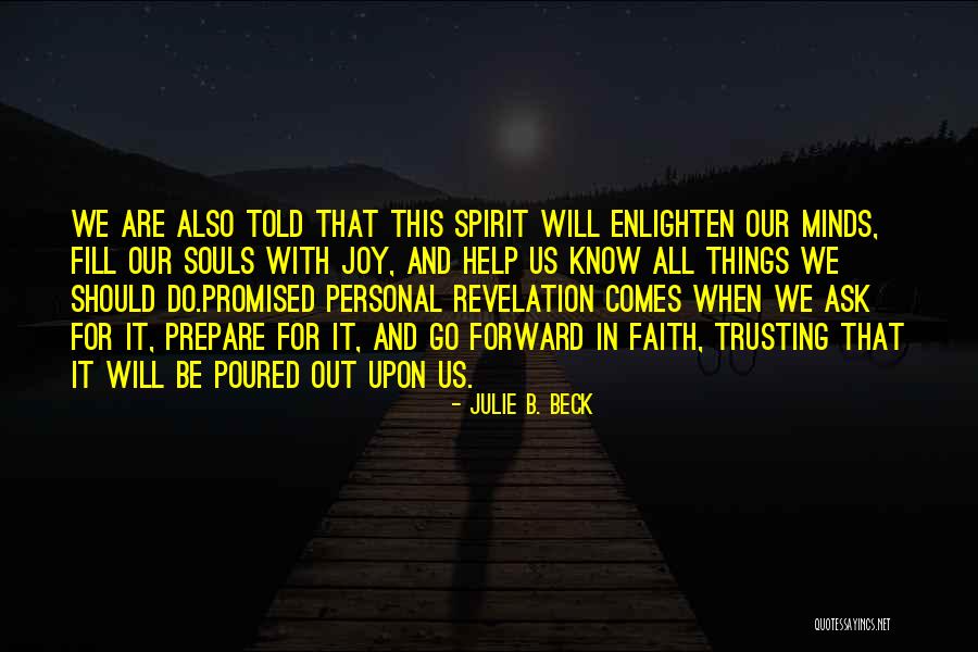 Tejomayanandaji Quotes By Julie B. Beck Tejomayanandaji Quotes By Julie B. Beck