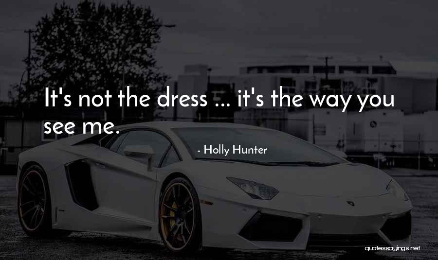Tejones Band Quotes By Holly Hunter Tejones Band Quotes By Holly Hunter
