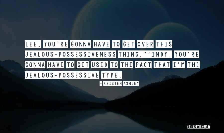 Tejpal Dhillon Quotes By Kristen Ashley Tejpal Dhillon Quotes By Kristen Ashley
