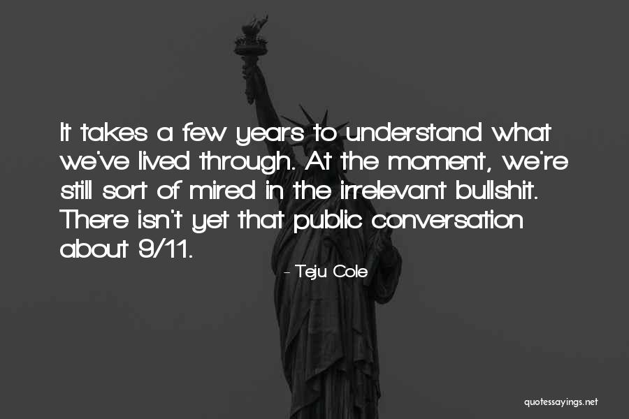 Teju Cole Quotes 1308081