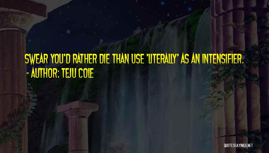 Teju Cole Quotes 812590