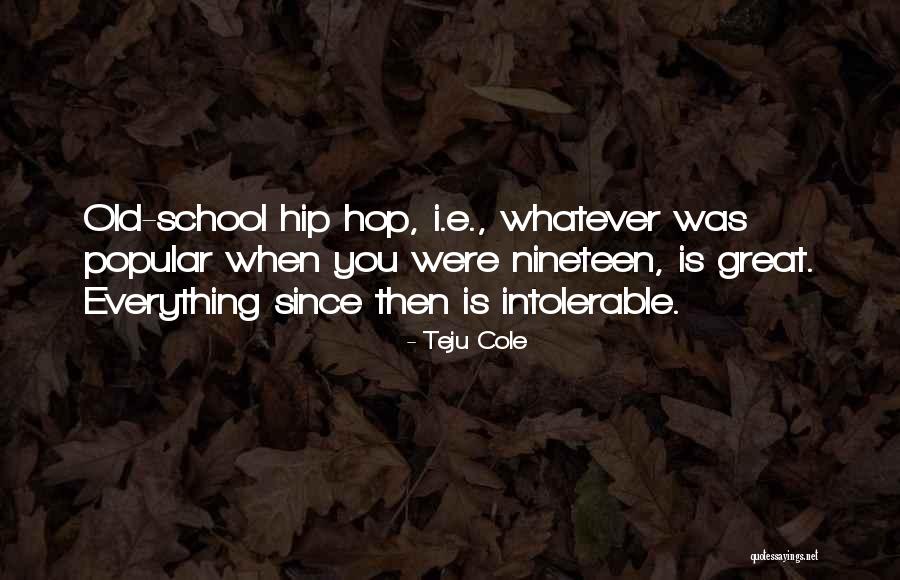 Teju Quotes By Teju Cole Teju Quotes By Teju Cole