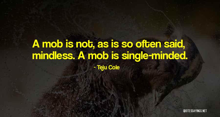 Teju Quotes By Teju Cole Teju Quotes By Teju Cole