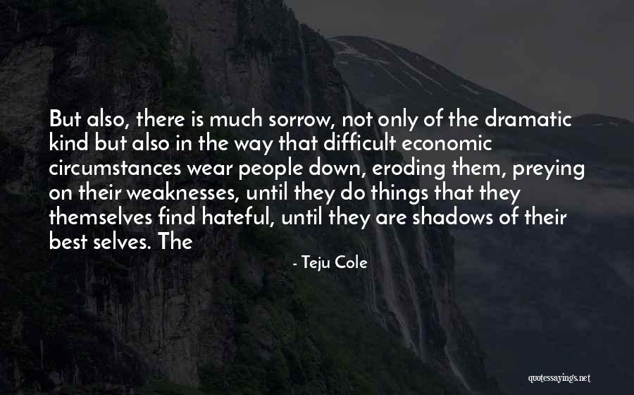 Teju Quotes By Teju Cole Teju Quotes By Teju Cole
