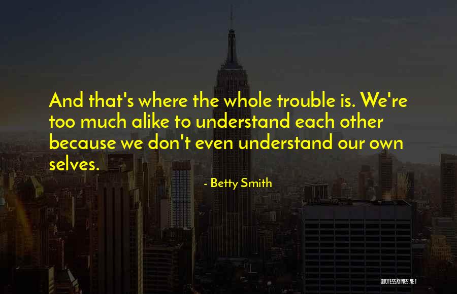 Tek Guess Quotes By Betty Smith Tek Guess Quotes By Betty Smith