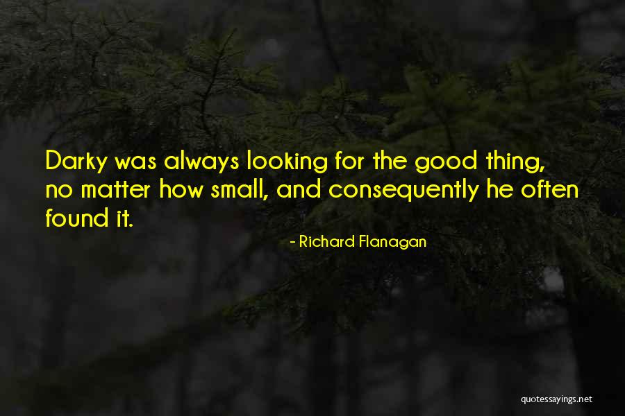 Tek Pro Psa Quotes By Richard Flanagan Tek Pro Psa Quotes By Richard Flanagan
