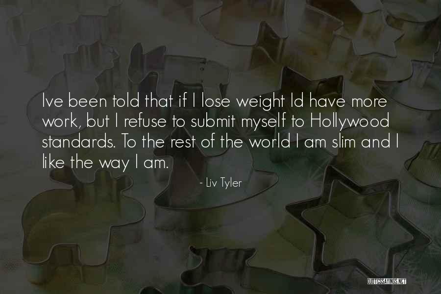 Tekah Airport Quotes By Liv Tyler Tekah Airport Quotes By Liv Tyler