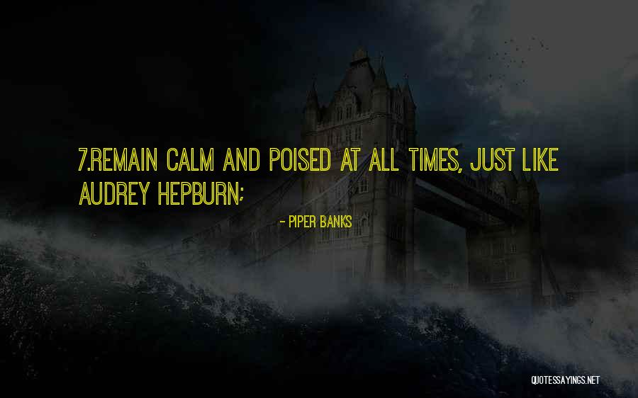 Tekinikina Quotes By Piper Banks Tekinikina Quotes By Piper Banks
