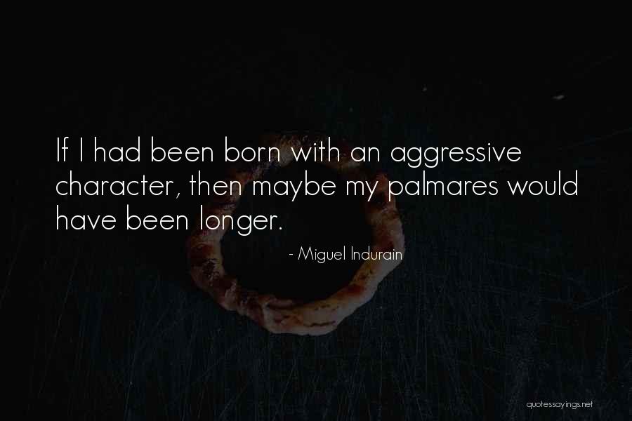 Tekinti Quotes By Miguel Indurain Tekinti Quotes By Miguel Indurain