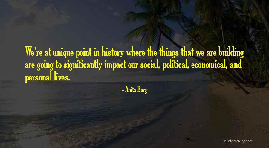 Tekisha Lee Quotes By Anita Borg Tekisha Lee Quotes By Anita Borg