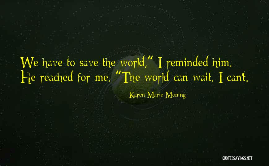 Teknetics Quotes By Karen Marie Moning Teknetics Quotes By Karen Marie Moning