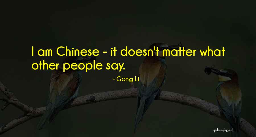 Telal Sokhna Quotes By Gong Li