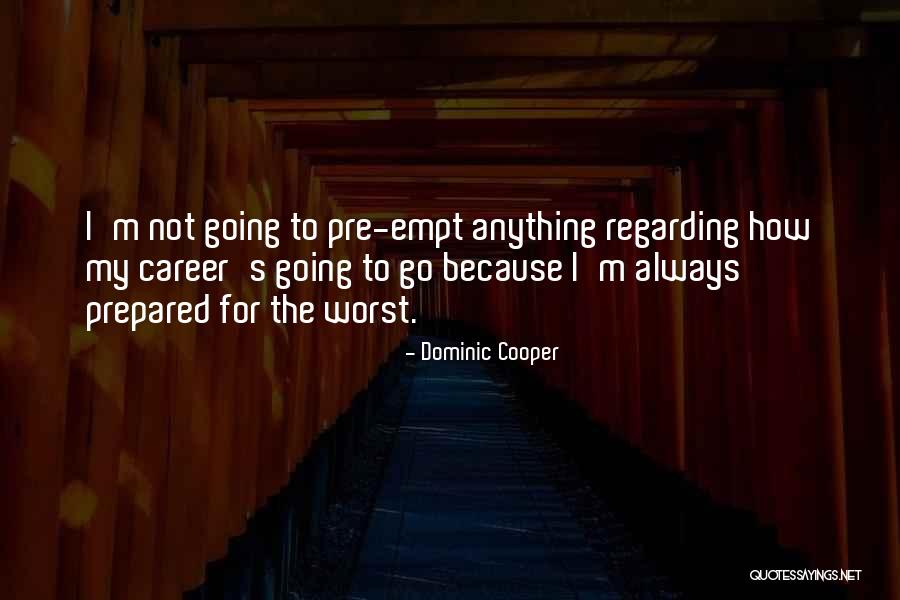 Telder Fuels Quotes By Dominic Cooper Telder Fuels Quotes By Dominic Cooper