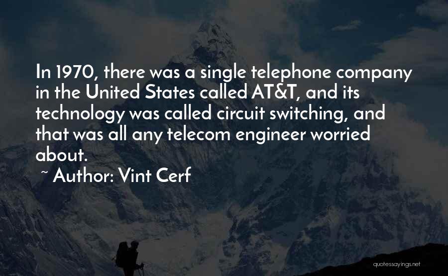 Telecom Engineer Quotes By Vint Cerf