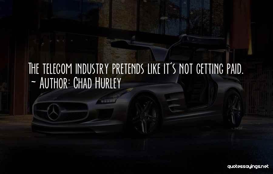 Telecom Quotes By Chad Hurley