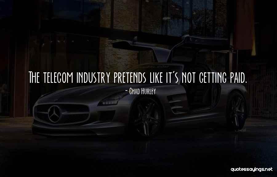 Telecom Quotes By Chad Hurley Telecom Quotes By Chad Hurley