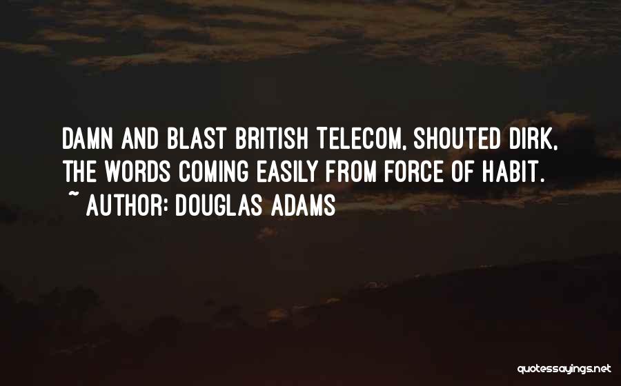 Telecom Quotes By Douglas Adams