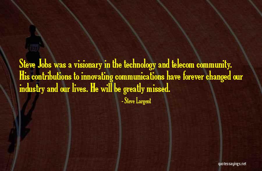 Telecom Quotes By Steve Largent