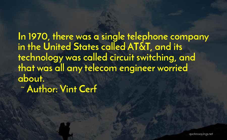 Telecom Quotes By Vint Cerf