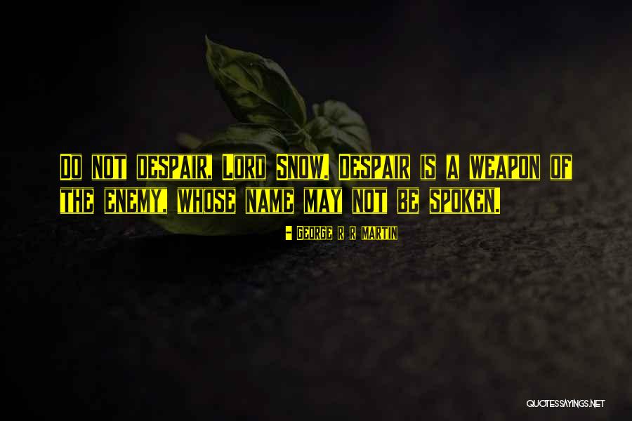 Telef Nicamente Quotes By George R R Martin Telef Nicamente Quotes By George R R Martin