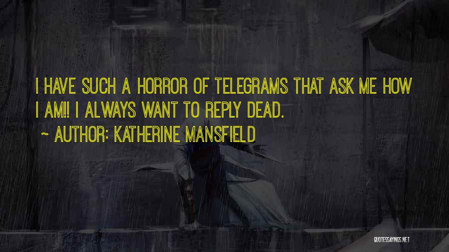 Telegrams Quotes By Katherine Mansfield