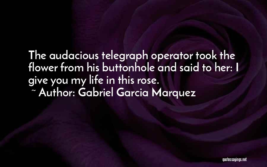 Telegraph Quotes By Gabriel Garcia Marquez