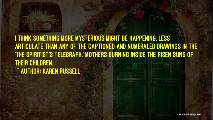 Telegraph Quotes By Karen Russell