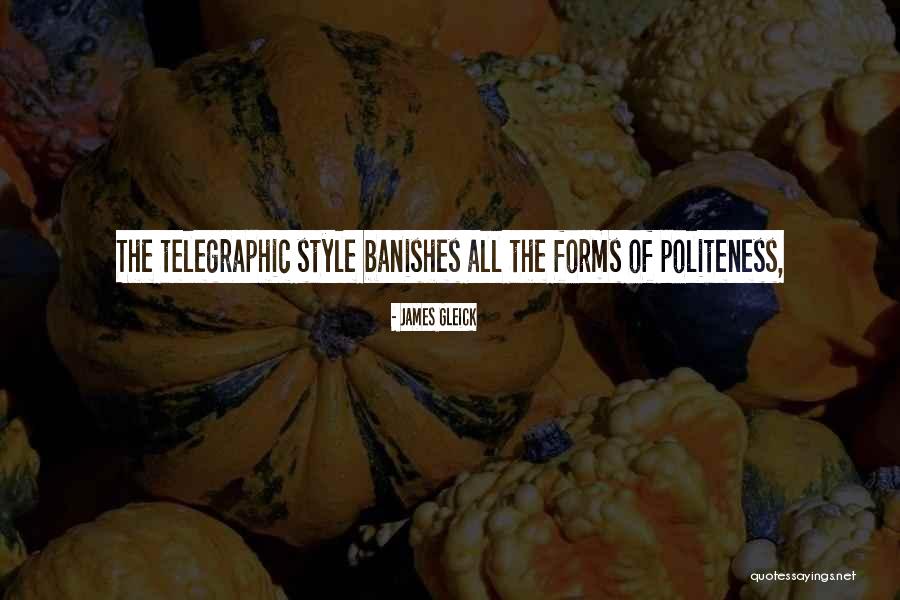 Telegraphic Quotes By James Gleick Telegraphic Quotes By James Gleick