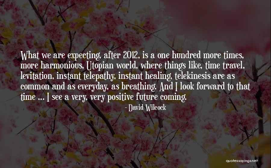 Telekinesis Quotes By David Wilcock Telekinesis Quotes By David Wilcock