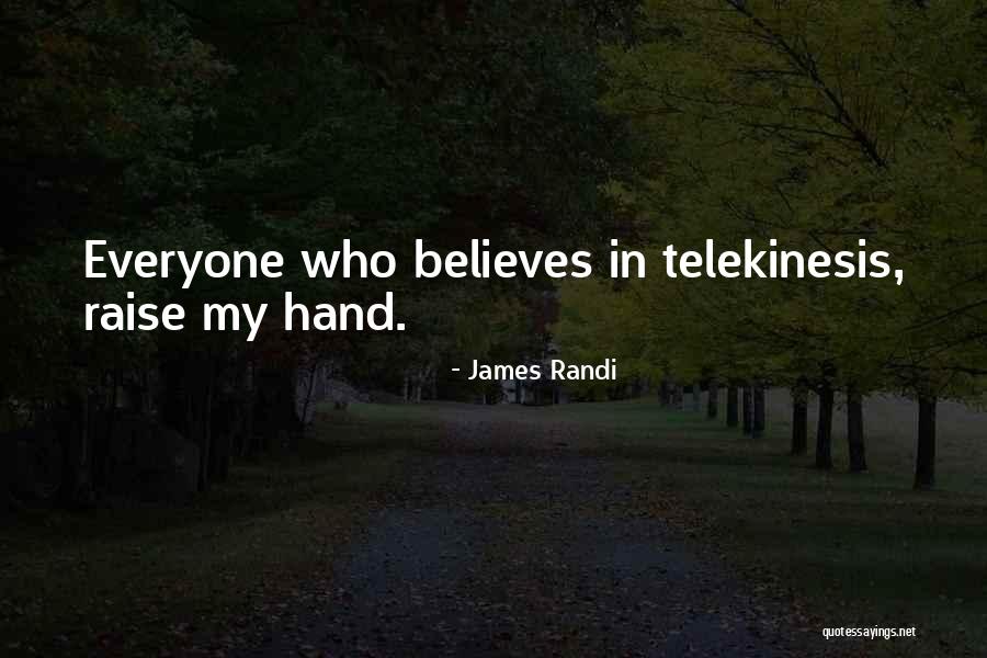 Telekinesis Quotes By James Randi Telekinesis Quotes By James Randi