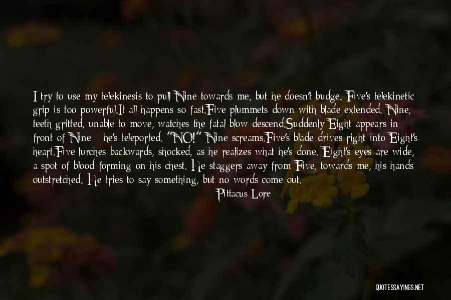 Telekinesis Quotes By Pittacus Lore Telekinesis Quotes By Pittacus Lore