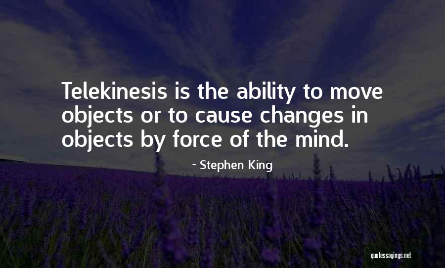 Telekinesis Quotes By Stephen King Telekinesis Quotes By Stephen King