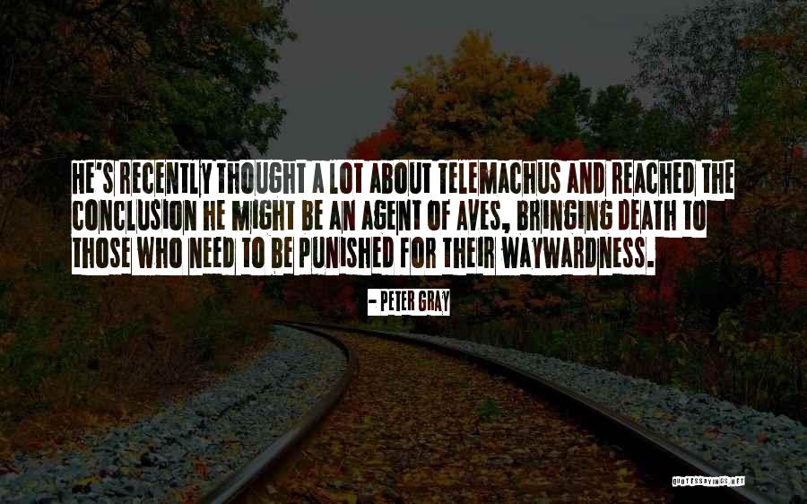 Telemachus Quotes By Peter Gray