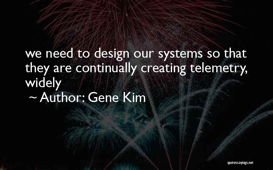 Telemetry Quotes By Gene Kim