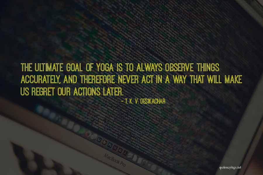 Telenyanya Quotes By T. K. V. Desikachar Telenyanya Quotes By T. K. V. Desikachar