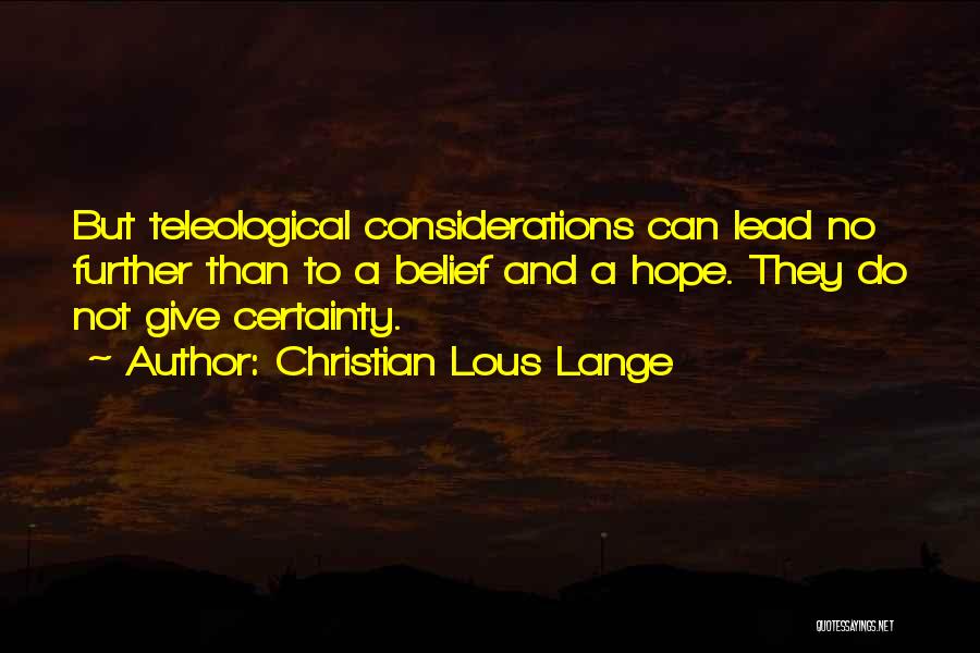 Teleological Quotes By Christian Lous Lange