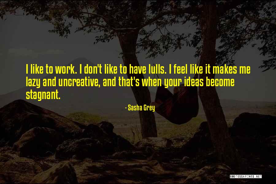 Teleologies Quotes By Sasha Grey Teleologies Quotes By Sasha Grey
